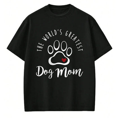 Dog Love Shirt, Dog Lover Gift T-Shirt/Hoodie/Sweatshirt HLT00 - The World_s Greatest Dog Mom T Shirt, I Love My Dog Gift T-Shirt