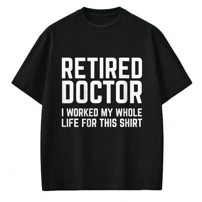 Best Doctor Shirt, Funny Doctor UnisexT-Shirt/Hoodie/Sweatshirt HLT00 - Retired Doctor Cool Retirements Gift for Doctors T-Shirt