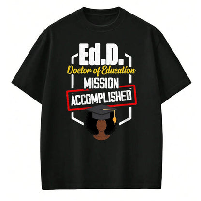 Best Doctor Shirt, Funny Doctor UnisexT-Shirt/Hoodie/Sweatshirt HLT00 - EDD Doctor of Education Accomplish Doctorate Graduation T-Shirt, Men, Black, 3X-Large