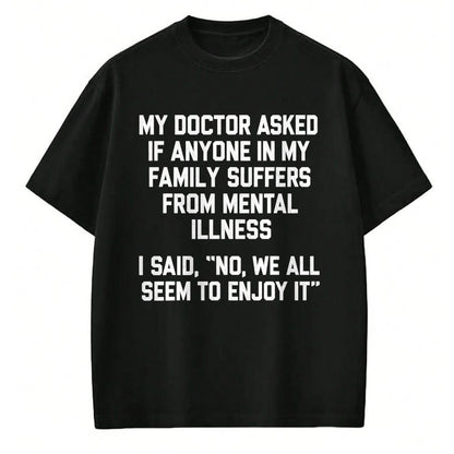 Best Doctor Shirt, Funny Doctor UnisexT-Shirt/Hoodie/Sweatshirt HLT00 - Funny Family Mental Health Doctor Joke T-Shirt