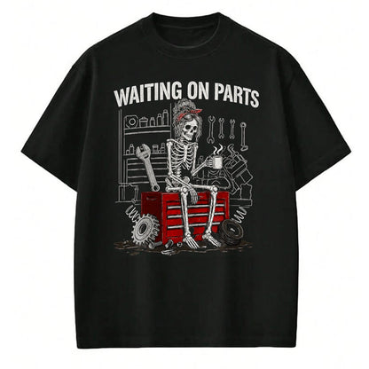 Best Mechanic Life Shirt, Funny Mechanic UnisexT-Shirt/Hoodie/Sweatshirt HLT00 - Funny Waiting On Parts Mechanic Skeleton Auto Repair Garage T-Shirt