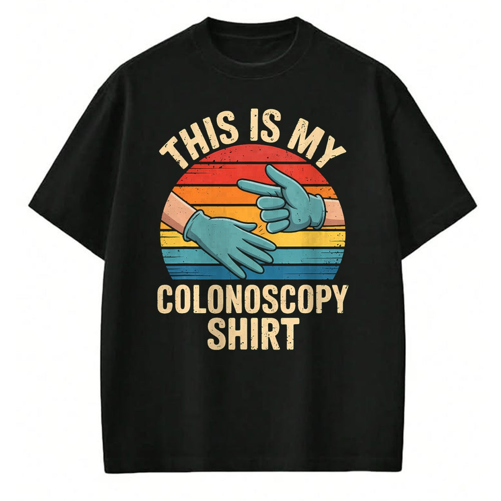 Best Doctor Shirt, Funny Doctor UnisexT-Shirt/Hoodie/Sweatshirt HLT00 - This Is My Colonoscopy Shirt Colorectal Specialist GI Doctor T-Shirt