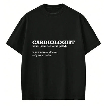 Best Doctor Shirt, Funny Doctor UnisexT-Shirt/Hoodie/Sweatshirt HLT00 - Cardiologist Funny Definition Gift Idea T-Shirt