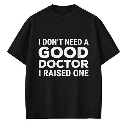 Best Doctor Shirt, Funny Doctor UnisexT-Shirt/Hoodie/Sweatshirt HLT00 - Doctor Parent Dad Mom Med School Graduation T-Shirt