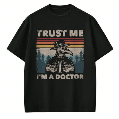 Best Doctor Shirt, Funny Doctor UnisexT-Shirt/Hoodie/Sweatshirt HLT00 - Trust Me I'm A Doctor Plague Doctor Face Mask Physician T-Shirt