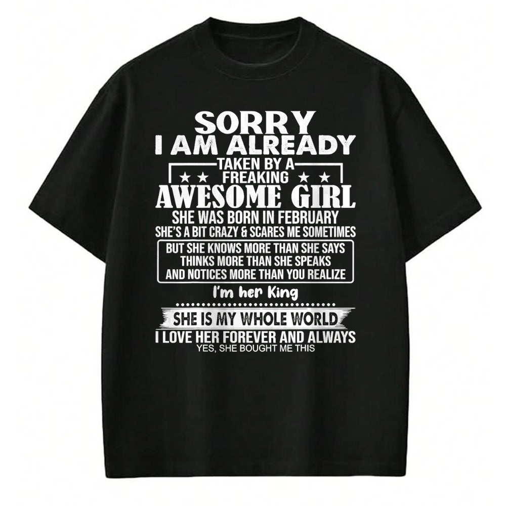 Best Wife Shirt, Wife and Husband Unisex T-Shirt/Hoodie/Sweatshirt HLT00 - Sorry I Am Already Taken By A Freaking Awesome Girl FEBRUARY T-Shirt