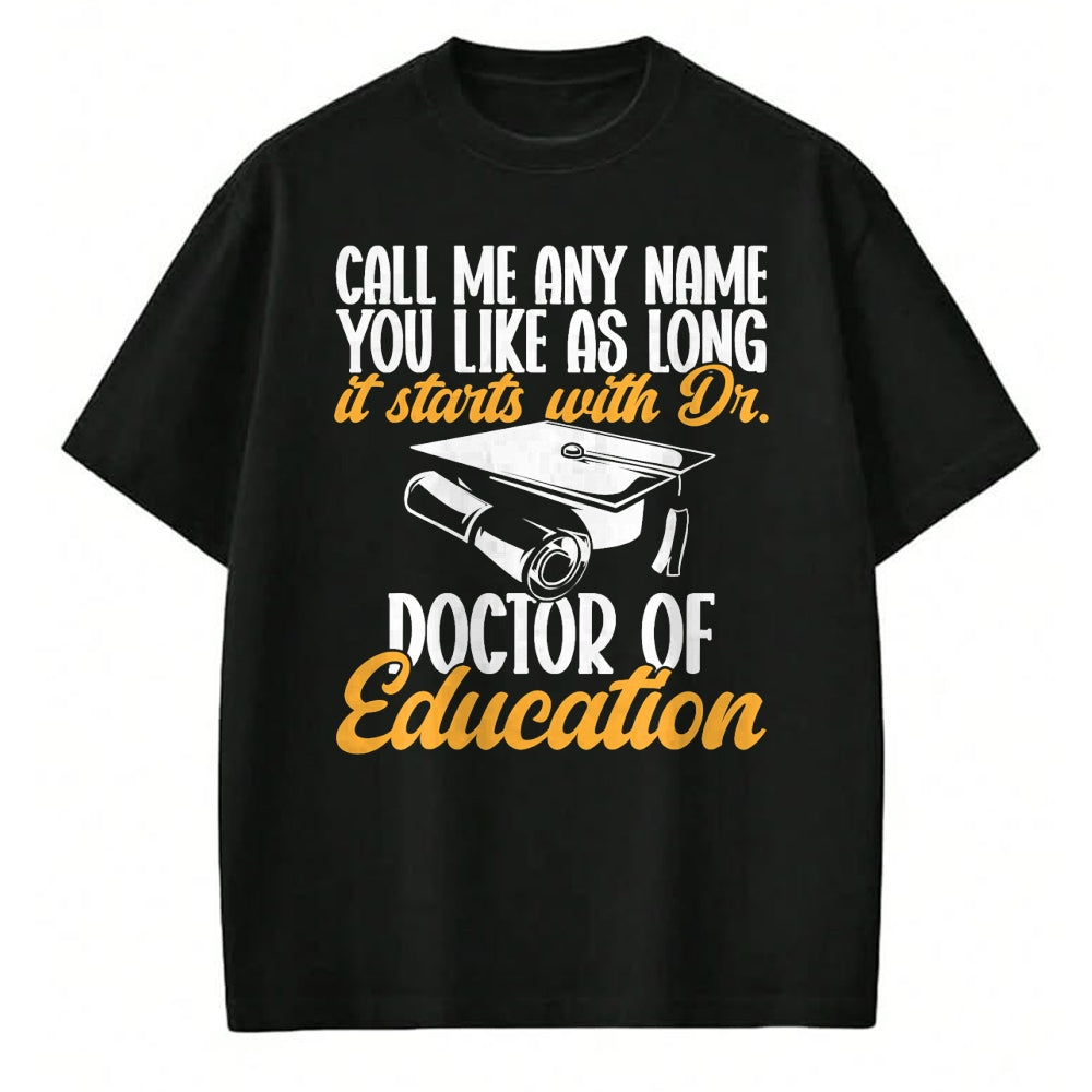 Best Doctor Shirt, Funny Doctor UnisexT-Shirt/Hoodie/Sweatshirt HLT00 - Ed.D. Doctorate Graduation Doctor of Education T-Shirt