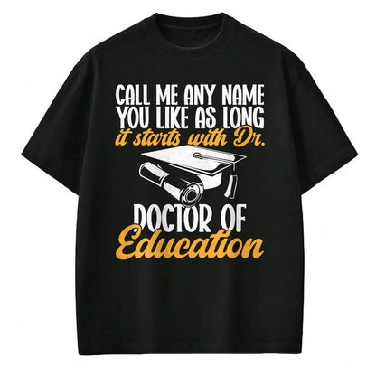 Best Doctor Shirt, Funny Doctor UnisexT-Shirt/Hoodie/Sweatshirt HLT00 - Ed.D. Doctorate Graduation Doctor of Education T-Shirt