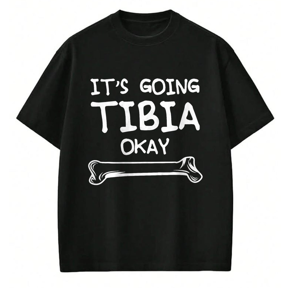 Best Doctor Shirt, Funny Doctor UnisexT-Shirt/Hoodie/Sweatshirt HLT00 - Funny Science and Doctor Puns Joke It's Going Tibia Okay Tee T-Shirt
