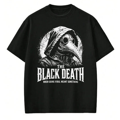 Best Doctor Shirt, Funny Doctor UnisexT-Shirt/Hoodie/Sweatshirt HLT00 - The Black Death When Going Viral Meant Something Plague Dr T-Shirt