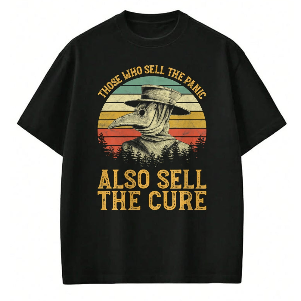 Best Doctor Shirt, Funny Doctor UnisexT-Shirt/Hoodie/Sweatshirt HLT00 - Those Who Sell The Panic Also Sell The Cure Anti Government T-Shirt