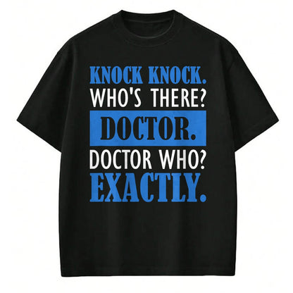 Best Doctor Shirt, Funny Doctor UnisexT-Shirt/Hoodie/Sweatshirt HLT00 - Funny Knock Knock. Who's There Doctor T-Shirt