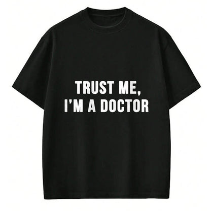 Best Doctor Shirt, Funny Doctor UnisexT-Shirt/Hoodie/Sweatshirt HLT00 - Trust Me I'm a Doctor Shirt Funny Doctor Tee Shirt T-Shirt
