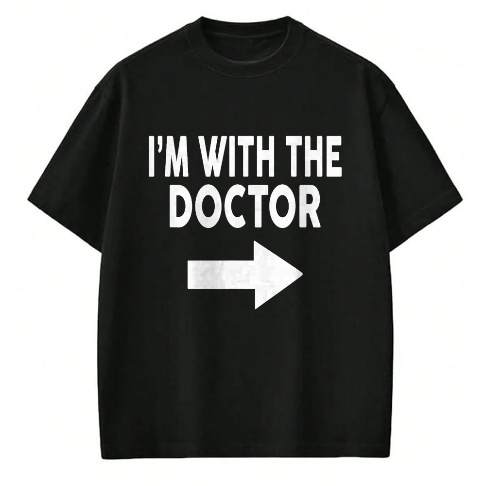 Best Doctor Shirt, Funny Doctor UnisexT-Shirt/Hoodie/Sweatshirt HLT00 - I'm with The Doctor T-Shirt for Doctors T-Shirt