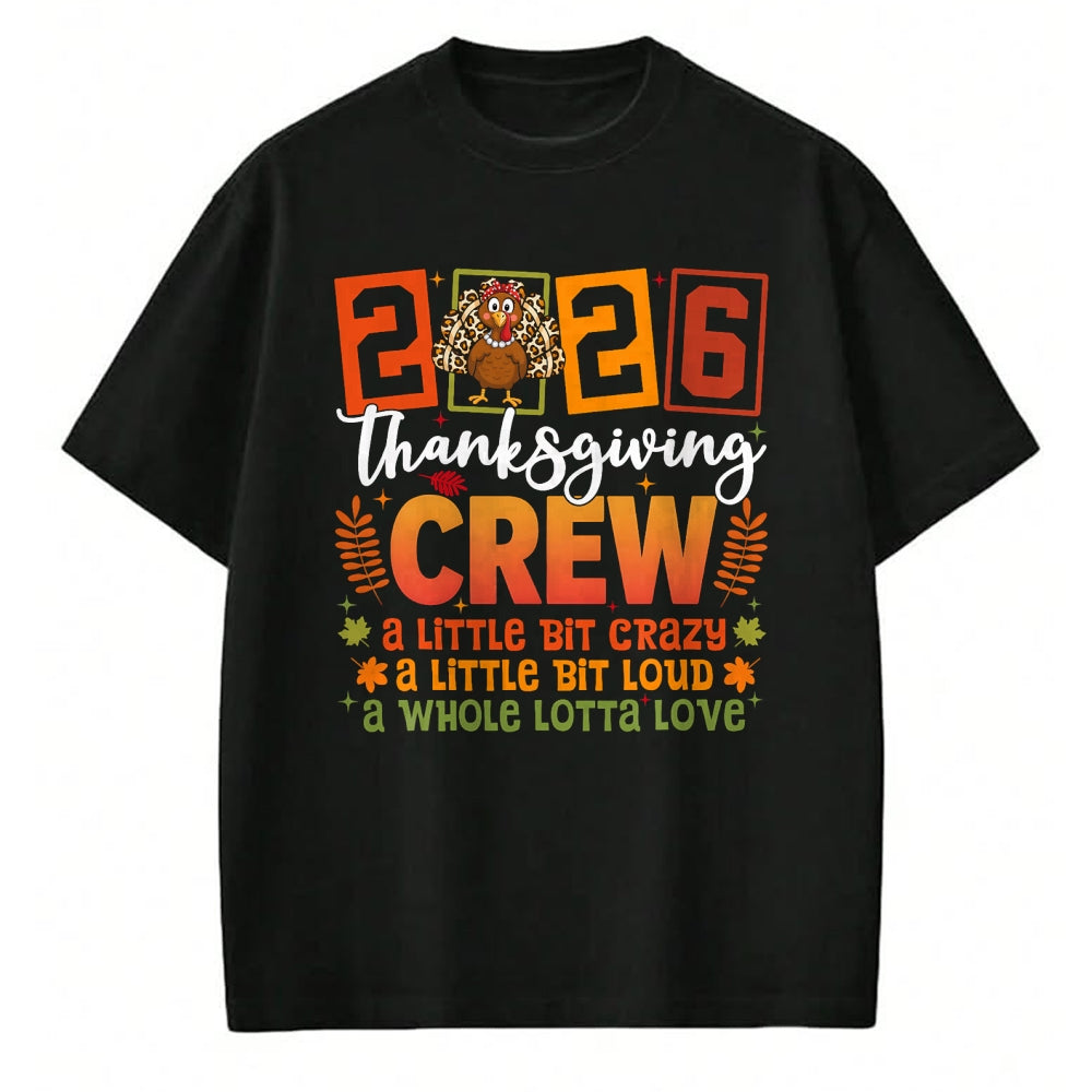 Best Thanksgiving Family Shirt , Funny Thanksgiving UnisexT-Shirt/Hoodie/Sweatshirt HLT00 - Thanksgiving 2026 Friendsgiving Crew A Little Bit Crazy Loud T-Shirt