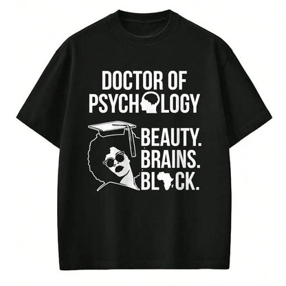 Best Doctor Shirt, Funny Doctor UnisexT-Shirt/Hoodie/Sweatshirt HLT00 - PsyD Doctor of Psychology PsychD Black Doctorate Graduation T-Shirt