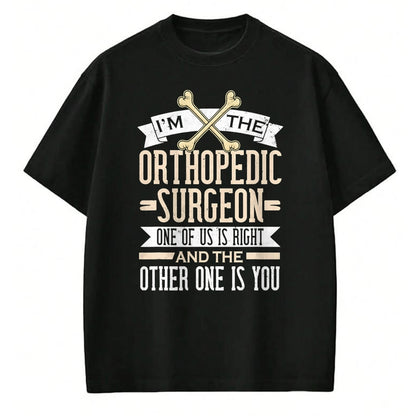 Best Doctor Shirt, Funny Doctor UnisexT-Shirt/Hoodie/Sweatshirt HLT00 - Funny Orthopedic Surgeon Orthopedist Ortho Surgery T-Shirt