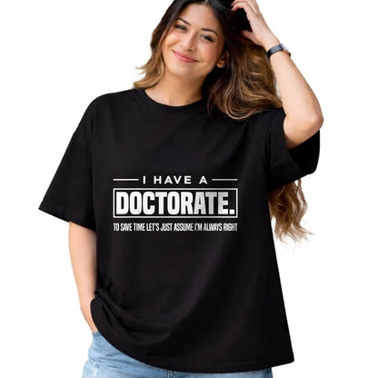Best Doctor Shirt, Funny Doctor UnisexT-Shirt/Hoodie/Sweatshirt HLT00 - I Have A Doctorate Funny Doctoral Degree Graduation PhD T-Shirt Small
