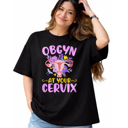 Best Doctor Shirt, Funny Doctor UnisexT-Shirt/Hoodie/Sweatshirt HLT00 - Ob-GYN at Your Cervix Funny GYNO Doctors Gynecologist Gifts T-Shirt