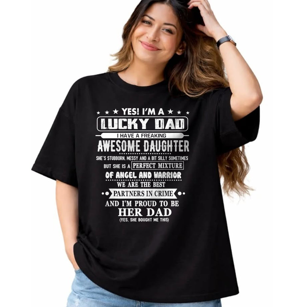 Gift for Dad Shirt, Funny Dad Unisex T-Shirt/Hoodie/Sweatshirt HLT00 – I_m A Lucky Dad I Have A Awesome Daughter She_s Stubborn T-Shirt