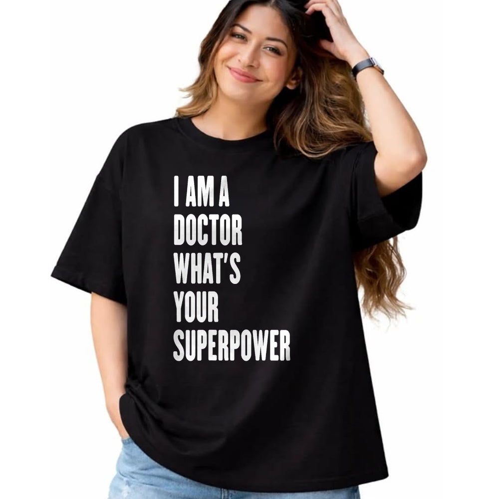 Best Doctor Shirt, Funny Doctor UnisexT-Shirt/Hoodie/Sweatshirt HLT00 - I am a Doctor what's your superpower T-Shirt