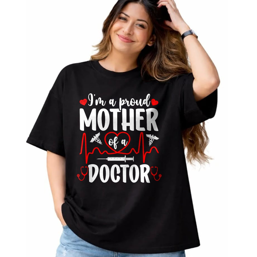 Best Doctor Shirt, Funny Doctor UnisexT-Shirt/Hoodie/Sweatshirt HLT00 - I'm A Proud Mother of A Doctor Mom Doctor Mama T-Shirt