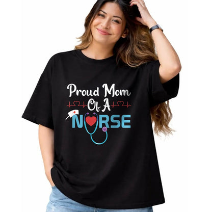 Gift for Mom Shirt, Funny Mom Unisex T-Shirt/Hoodie/Sweatshirt HLT00 - Nurse Proud Mom Of A Nurse T-Shirt