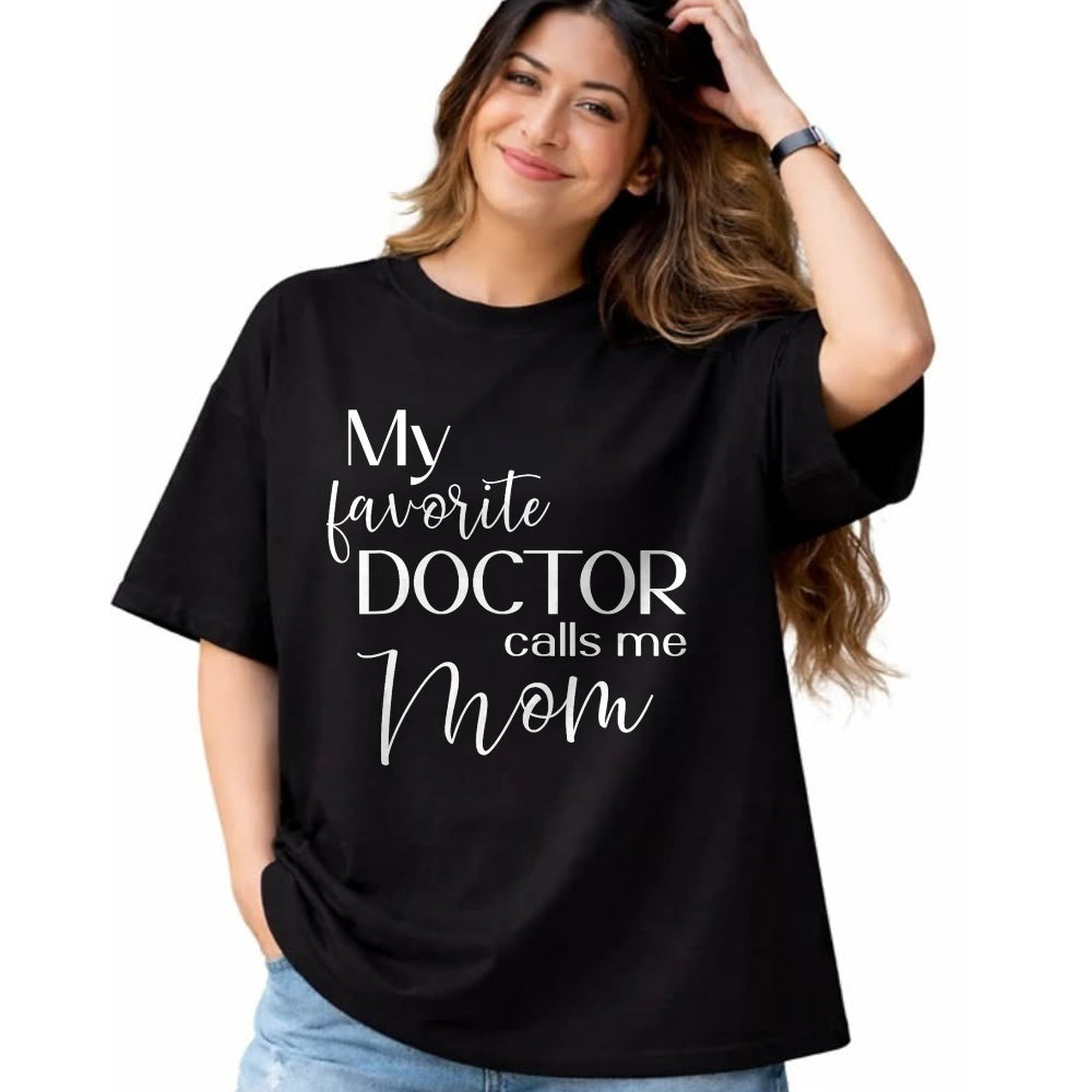 Best Doctor Shirt, Funny Doctor UnisexT-Shirt/Hoodie/Sweatshirt HLT00 - My Favorite Doctor Calls Me Mom T-Shirt