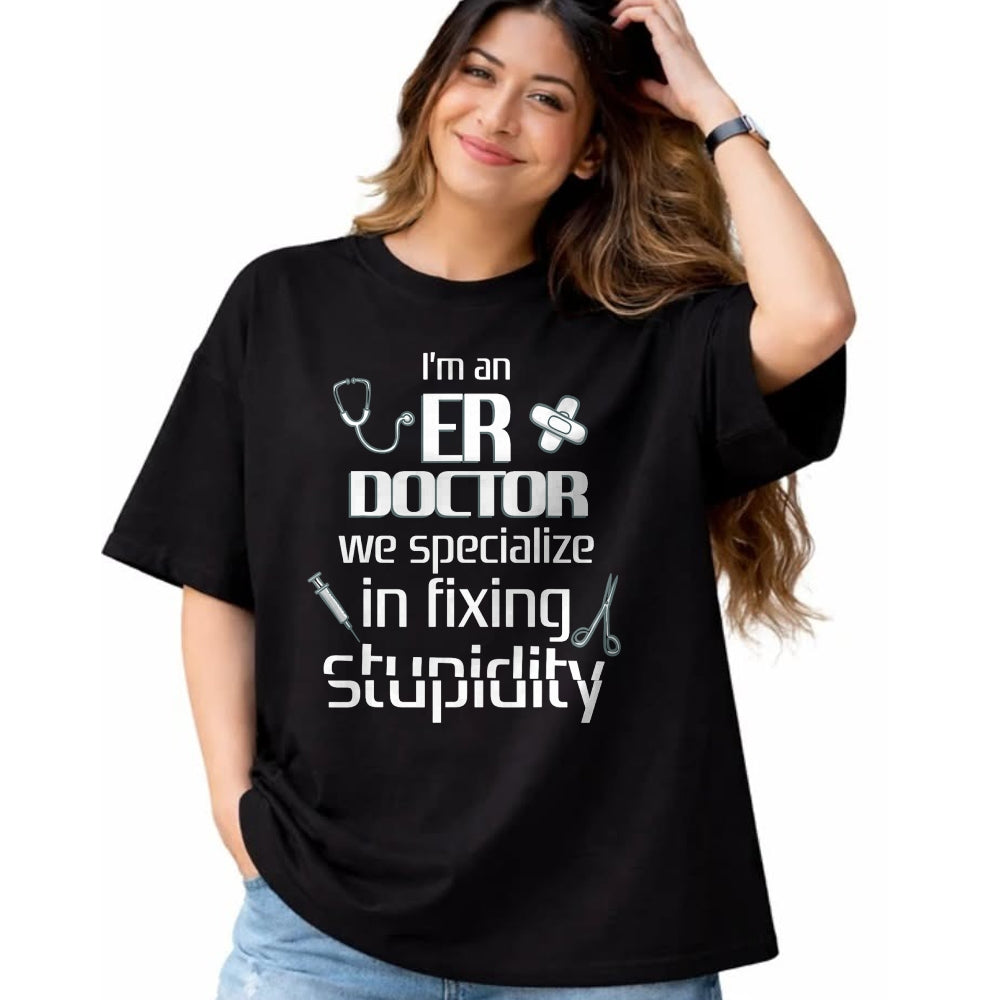 Best Doctor Shirt, Funny Doctor UnisexT-Shirt/Hoodie/Sweatshirt HLT00 - ER Emergency Room Doctor Funny Resident Intern T-Shirt