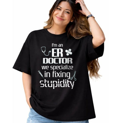 Best Doctor Shirt, Funny Doctor UnisexT-Shirt/Hoodie/Sweatshirt HLT00 - ER Emergency Room Doctor Funny Resident Intern T-Shirt