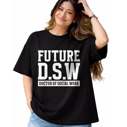 Best Doctor Shirt, Funny Doctor UnisexT-Shirt/Hoodie/Sweatshirt HLT00 - Future D.S.W. Doctor of Social Work Doctoral Student Grad T-Shirt
