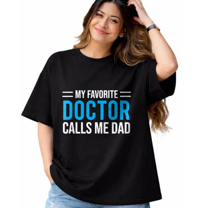 Best Doctor Shirt, Funny Doctor UnisexT-Shirt/Hoodie/Sweatshirt HLT00 - My Favorite Doctor Calls Me Dad Cute Father T-Shirt