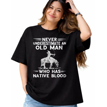 Native American T-Shirts, Vintage Native American Unisex T-Shirt/Hoodie/Sweatshirt HLT00 - Never Underestimate An Old Man Native American Warrior