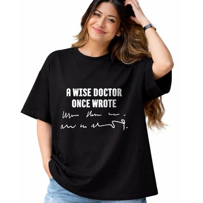Best Doctor Shirt, Funny Doctor UnisexT-Shirt/Hoodie/Sweatshirt HLT00 - A Wise Doctor Once Wrote Medical Doctor Handwriting T-Shirt