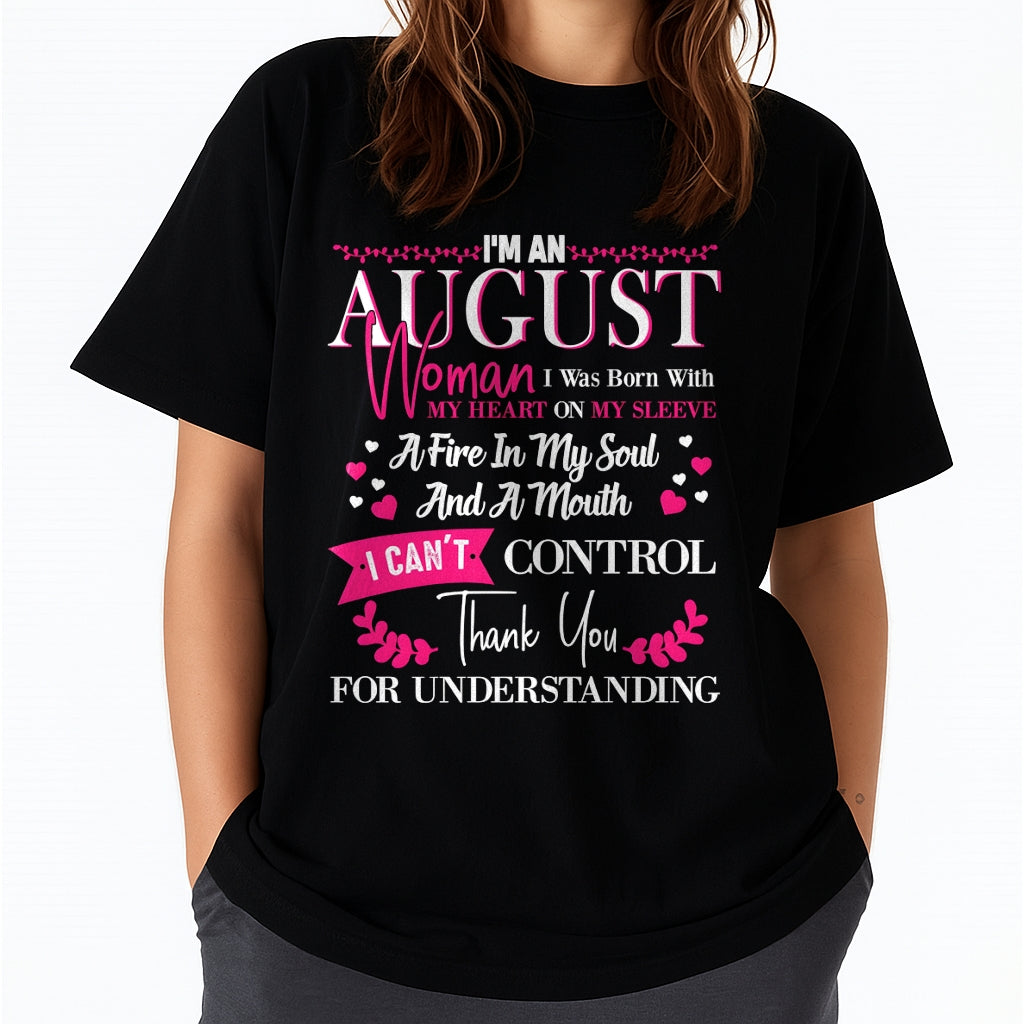 AUGUST QUEEN – Strong, Passionate & Unapologetically Bold - Birthday T Shirt For Woman - TRNN08 (SKU2602-137-08)