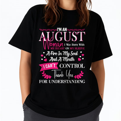 AUGUST QUEEN – Strong, Passionate & Unapologetically Bold - Birthday T Shirt For Woman - TRNN08 (SKU2602-137-08)