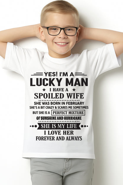 February - I'm a Lucky Man of Spoiled Wife - Special Gift For Your Husband From Wife - TRNN02 (SKU12-284-02)