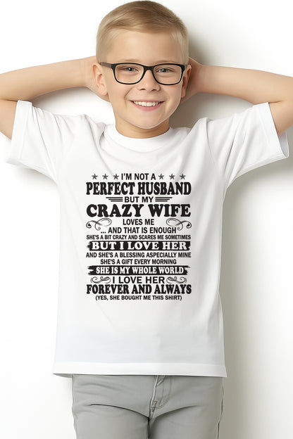 I'm Not A Perfect Man of Crazy Wife - Special Gift For Your Husband From Wife - TRNN00 (SKU12-243-00)