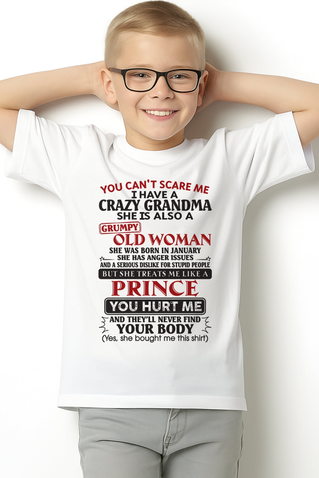 JANUARY - You Can’t Scare Me I Have A Crazy Grandma – Gift For Grandson From Grandma –TRNN01 (SKU11-41-01)