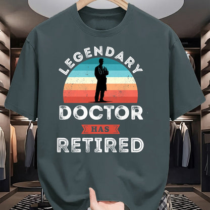 Best Doctor Shirt, Funny Doctor UnisexT-Shirt/Hoodie/Sweatshirt HLT00 - Legendary Doctor has Retired, Doctor Retirement Gifts T-Shirt