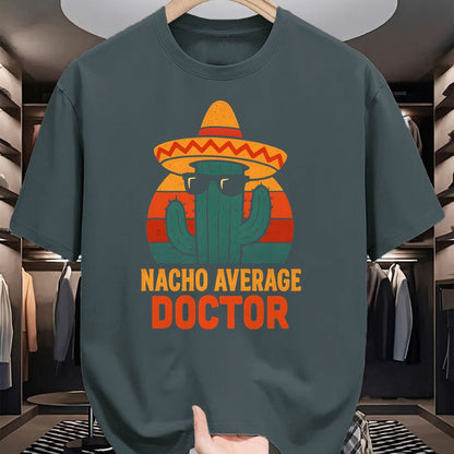 Best Doctor Shirt, Funny Doctor UnisexT-Shirt/Hoodie/Sweatshirt HLT00 - Nacho Average Doctor Cinco De Mayo Fiesta Birthday Party T-Shirt