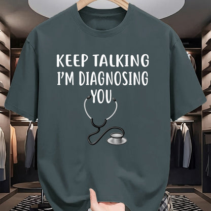Best Doctor Shirt, Funny Doctor UnisexT-Shirt/Hoodie/Sweatshirt HLT00 - Keep Talking I'm Diagnosing You Shirt Funny Doctor T-Shirt