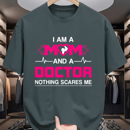 Best Doctor Shirt, Funny Doctor UnisexT-Shirt/Hoodie/Sweatshirt HLT00 - I Am A Mom and A Doctor Nothing Scares Me - Best Doctor T-Shirt
