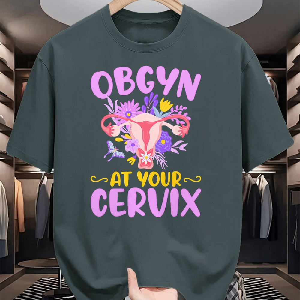 Best Doctor Shirt, Funny Doctor UnisexT-Shirt/Hoodie/Sweatshirt HLT00 - Ob-GYN at Your Cervix Funny GYNO Doctors Gynecologist Gifts T-Shirt