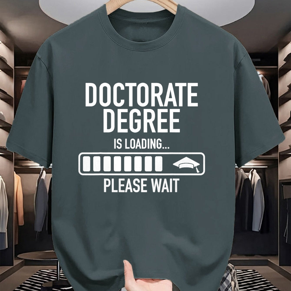 Best Doctor Shirt, Funny Doctor UnisexT-Shirt/Hoodie/Sweatshirt HLT00 - Doctorate Degree Is Loading Please Wait Doctorate Graduate T-Shirt