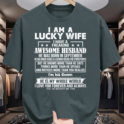 Best Wife Shirt, Wife and Husband Unisex T-Shirt/Hoodie/Sweatshirt HLT00 - Gift for wife T shirt, lucky wife   I Am A Lucky Wife I Have A Freaking Awesome Husband SEPTEMBE Tan