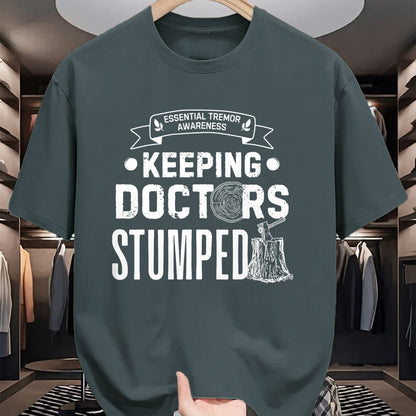 Best Doctor Shirt, Funny Doctor UnisexT-Shirt/Hoodie/Sweatshirt HLT00 - Keeping Doctors Stumped Essential Tremor T-Shirt