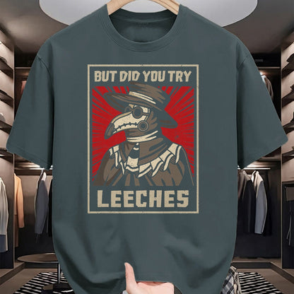Best Doctor Shirt, Funny Doctor UnisexT-Shirt/Hoodie/Sweatshirt HLT00 - But Did You Try Leeches Plague Doctor Middle Age Medicines T-Shirt