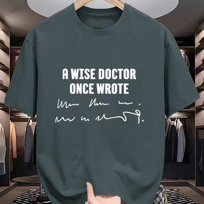 Best Doctor Shirt, Funny Doctor UnisexT-Shirt/Hoodie/Sweatshirt HLT00 - A Wise Doctor Once Wrote Medical Doctor Handwriting T-Shirt