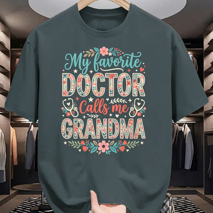 Best Doctor Shirt, Funny Doctor UnisexT-Shirt/Hoodie/Sweatshirt HLT00 - My Favorite Doctor Calls Me Grandma Floral Pregnancy T-Shirt